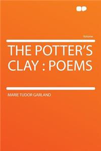 The Potter's Clay: Poems