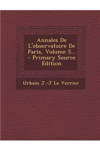 Annales De L'observatoire De Paris, Volume 5... - Primary Source Edition