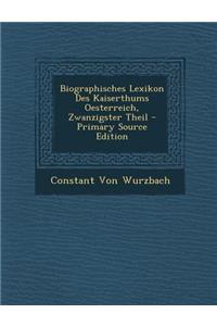 Biographisches Lexikon Des Kaiserthums Oesterreich, Zwanzigster Theil