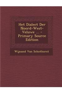 Het Dialect Der Noord-West-Veluwe ...