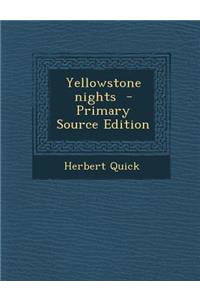 Yellowstone Nights - Primary Source Edition