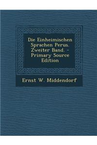 Die Einheimischen Sprachen Perus. Zweiter Band. - Primary Source Edition