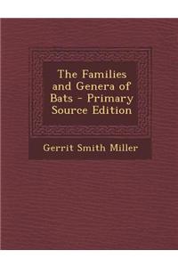 The Families and Genera of Bats - Primary Source Edition