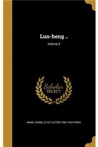 Lun-heng ..; Volume 2
