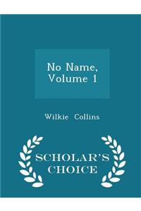 No Name, Volume 1 - Scholar's Choice Edition