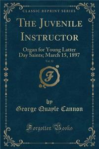 The Juvenile Instructor, Vol. 32