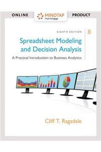 Mindtap Business Analytics 2 Terms (12 Months) Printed Access Card for Ragsdale's Spreadsheet Modeling & Decision Analysis, 8th