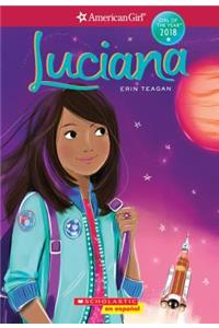 Luciana (American Girl: Girl of the Year Book 1) (Spanish Edition), Volume 1
