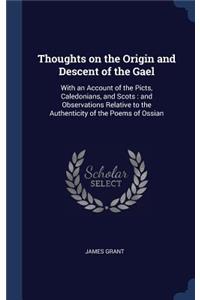 Thoughts on the Origin and Descent of the Gael