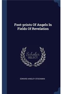 Foot-prints Of Angels In Fields Of Revelation