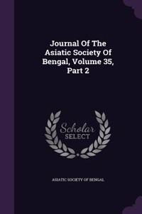 Journal of the Asiatic Society of Bengal, Volume 35, Part 2