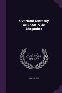 Overland Monthly and Out West Magazine