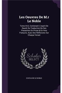 Les Oeuvres De M.r Le Noble