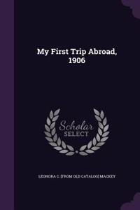 My First Trip Abroad, 1906