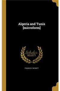 Algeria and Tunis [microform]