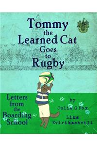 Tommy the Learned Cat Goes to Rugby