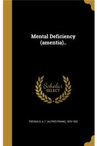 Mental Deficiency (amentia)..