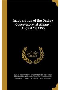 Inauguration of the Dudley Observatory, at Albany, August 28, 1856