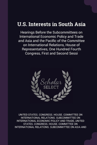 U.S. Interests in South Asia