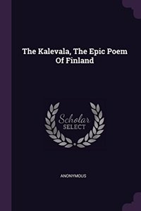 The Kalevala, The Epic Poem Of Finland