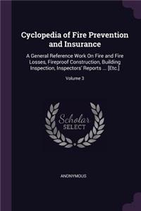 Cyclopedia of Fire Prevention and Insurance