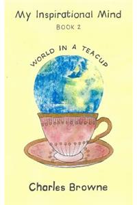 World in a Teacup