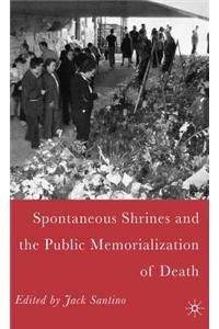 Spontaneous Shrines and the Public Memorialization of Death