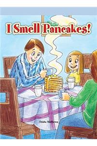 I Smell Pancakes!