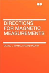 Directions for Magnetic Measurements