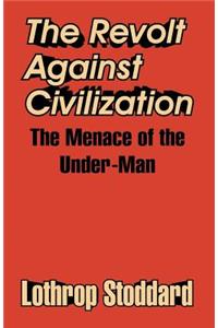 Revolt Against Civilization