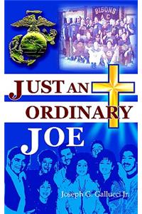 Just an Ordinary Joe
