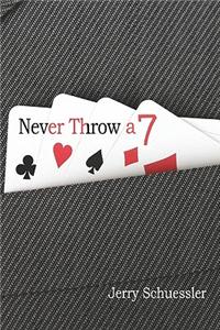Never Throw a Seven