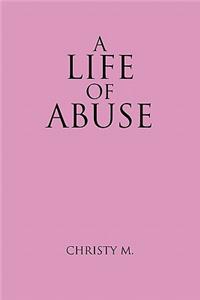 Life of Abuse