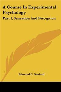Course In Experimental Psychology