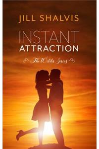 Instant Attraction