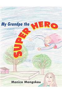My Grandpa the Super Hero