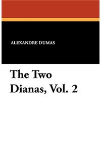 The Two Dianas, Vol. 2