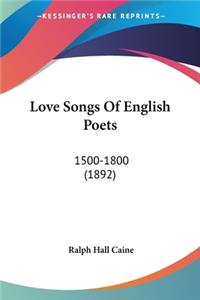 Love Songs Of English Poets