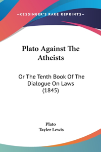 Plato Against The Atheists