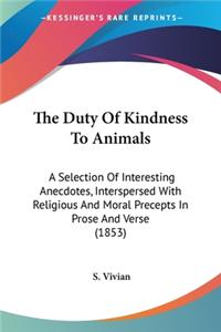 The Duty Of Kindness To Animals