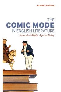 The Comic Mode in English Literature