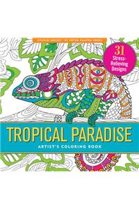 Tropical Paradise Adult Coloring Book (31 Stress-Relieving Designs)