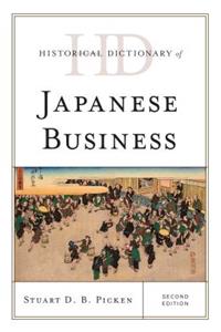 Historical Dictionary of Japanese Business