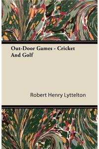 Out-Door Games - Cricket and Golf