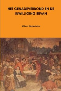 Het Genadeverbond En De Inwilliging Ervan