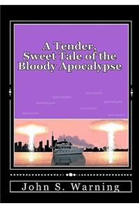 A Tender, Sweet Tale of the Bloody Apocalypse