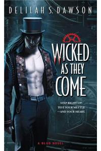 Wicked as They Come