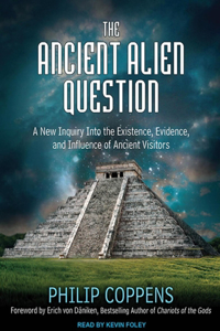 The Ancient Alien Question