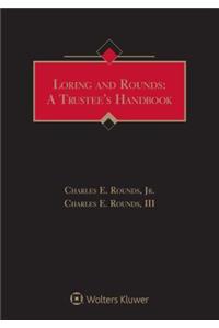 Loring and Rounds: A Trustee's Handbook