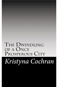 Dwindling of a Once Prosperous City